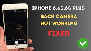 How To Fix iPhone 66s6s Plus Back camera not working 2024 [upl. by Teryl]