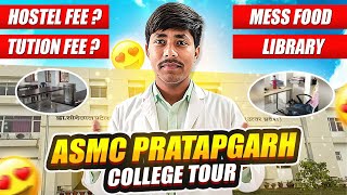 My Medical College Tour  ASMC PRATAPGARH  Hostel Life  Fee Structure SureshPatelMBBS [upl. by Nyrhtac197]