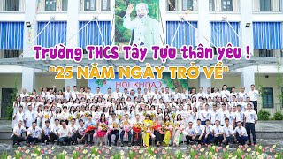 Hội khóa quot25 NĂM NGÀY TRỞ VỀquot  Cựu học sinh Trường THCS Tây Tựu  Niên Khóa 1995  1999 [upl. by Heman]