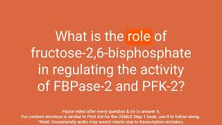 Regulation by Fructose26Bisphosphate A USMLE Step 1 Review in a Questions and Answers Format [upl. by Ma]