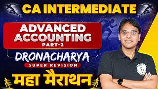 Advanced Accounting Super Revision Marathon 🔥 Part2  CA Inter Preparation  CA Nitin Goel [upl. by Lilak]