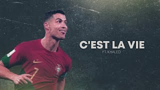 Cristiano Ronaldo 2023 ❯ • CEST LA VIE •  Ft Khaled  Skills amp Goals  HD [upl. by Gennie]