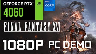 Final Fantasy XVI  PC  RTX 4060  1080p  All Settings  DLSS  Frame Gen [upl. by Aerised131]