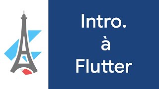 Introduction à Flutter  JeanFrançois GEYELIN [upl. by Rovert606]