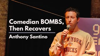 StandUp Comedian BOMBS Then Recovers  Anthony Santino [upl. by Endora]