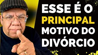 ESSE É O MOTIVO PORQUE 64  DOS CASAIS SE SEPARAM  DIVÓCIO SEPARAÇÃO TRAIÇÃO PR JOSUÉ GONÇALVES [upl. by Ylremik]