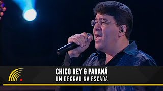 Chico Rey amp Paraná  Um Degrau Na Escada Ao Vivo Vol 1Vídeo Oficial [upl. by Rocray]