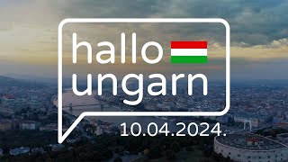 hallo ungarn  Kurznachrichten am 10042024 [upl. by Magdalena]