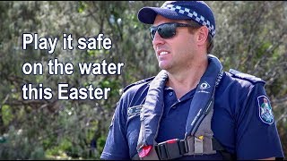 Play it safe on the water this Easter  QPS message [upl. by Anaujait]