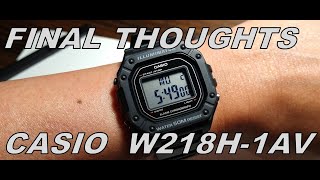 Casio W218H1AV Final Thoughts [upl. by Krishna]