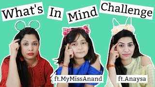 Whats In My Mind Challenge   MyMissAnand Anaysa ShrutiArjunAnand [upl. by Idorb470]