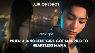 when a innocent girl got married to heartless mafia  JkFF  JungkookFF  oneshot [upl. by Nabru]