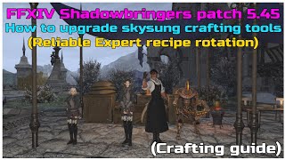 FFXIV Shadowbringers patch 545 How to upgrade skysung crafting tools [upl. by Amitie]