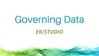 Governing Data with ERStudio [upl. by Nnylsor]