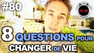 8 questions pour changer de vie  WakeUpCalls 80 [upl. by Nhguavoj]