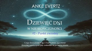 Anke Evertz  quot9 dni w nieskończonościquot  2Punkt zwrotny [upl. by Rodgiva308]