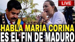 🔴 EN VIVO HABLA MARIA CORINA ES EL FIN DE MADURO  APOYO TOTAL INTERNACIONAL [upl. by Yerdua]