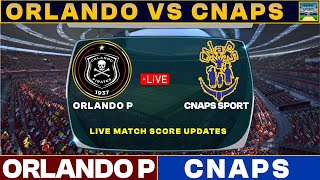 Orlando Pirates Vs CNaSP Sport Live Match Today  ORL Vs CNA Live Football Match 2024 Live [upl. by Lerat304]