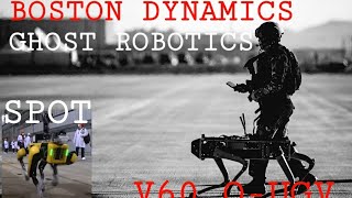 V60 QUGV  SPOT GHOST ROBOTICS amp BOSTON DYNAMICS [upl. by Ettigdirb]