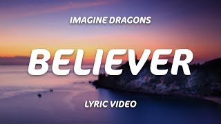 Imagine Dragons  Believer Lyrics [upl. by Elazaro]