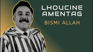 LHOUCINE AMENTAG  BISMI ALLAH  OFFICIAL AUDIO [upl. by Wiles]