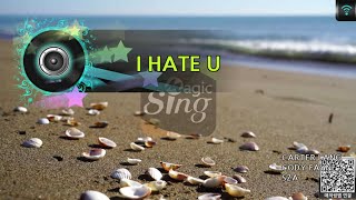 MAGICSING Karaoke SZA  I HATE U karaoke  pop [upl. by Nora265]