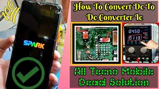 How to convert Dc to Dc ic  All Tecno Mobile Dead Solution [upl. by Hartzel]