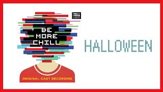 Halloween — Be More Chill Lyric Video OCR [upl. by Yarw]