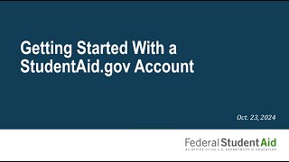 Getting Started with a StudentAidgov Account [upl. by Enirehtak301]