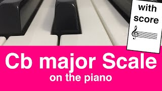 Cb Major Scale Piano Tutorial✨ With Score [upl. by Eaner155]