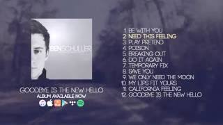 Ben Schuller  Full Album  Goodbye is the New Hello [upl. by Roxane]