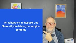 What happens to LinkedIn Reposts and Shares if you delete your original LinkedIn content [upl. by Saied781]