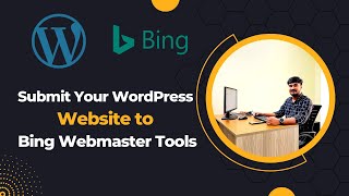 How to Add Your WordPress Website to Bing Webmaster Tools [upl. by Ecal]