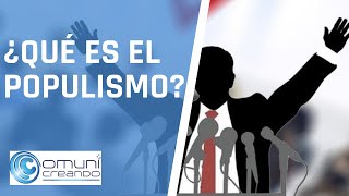 ¿QUÉ ES EL POPULISMO [upl. by Amaras]