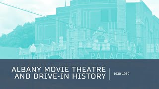 Albany movie theatre and drivein history 19301959 [upl. by Arobed]