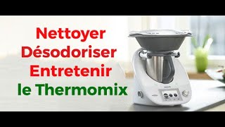 Astuce Désodoriser son Thermomix [upl. by Areem532]