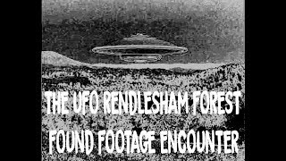 UFO encounter in Rendlesham forest A found footage drama [upl. by Roda782]