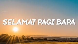 Selamat Pagi Bapa  Nikita  Lyrics [upl. by Ylecara]