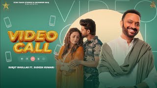 Video Call Official Video Surjit Bhullar Ft Sudesh Kumari  Punjabi Song  StarTrack Studioz [upl. by Kir601]