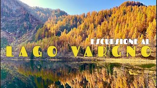 Vi spiego il sentiero verso il LAGO VARGNO Valle di Gressoney [upl. by Aehsa]