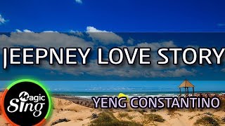 MAGICSING Karaoke YENG CONSTANTINOJEEPNEY LOVE STORY karaoke  Tagalog [upl. by Caresa]