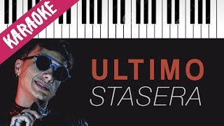 Ultimo  Stasera  Piano Karaoke con Testo [upl. by Cory]