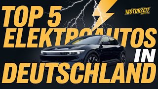 Top 5 Elektroautos in Deutschland Reichweite PreisLeistung amp Ladegeschwindigkeit im Vergleich [upl. by Orpha886]