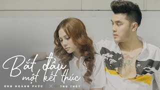 Bắt đầu một kết thúc  Ưng Hoàng Phúc ft Thu Thủy  Official Lyric Video [upl. by Acirehs227]