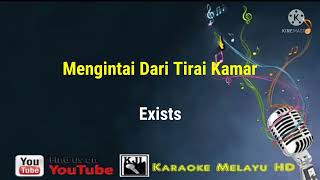 Mengintai dari tirai kamar  Exists Karaoke tanpa vokal [upl. by Susi]