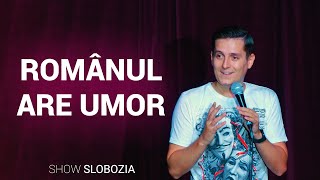 ROMÂNUL ARE UMOR  Stand up comedy [upl. by Ardaed864]