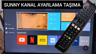 SUNNY ANDROİD TV KANAL AYARLAMA TAŞIMA [upl. by Saxe]