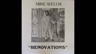 Mike Welch  Rainy Nights amp Candlelight  Renovations [upl. by Diarmid]