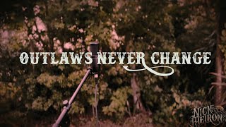 Nick Meiron  Outlaws Never Change unwired session [upl. by Shoifet3]