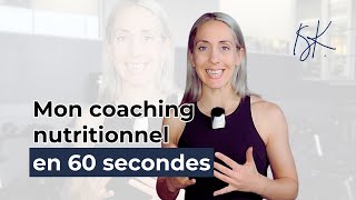 Mon coaching nutritionnel en 60 secondes [upl. by Ajak612]